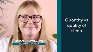 Quantity or quality of sleep &mdash; Which is more important?