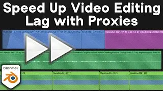 How to Speed Up Video Editing Lag with Proxies in Blender