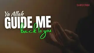 Ya Allah, Guide Me Back To You || Islamic Song 2025 || English Nasheed