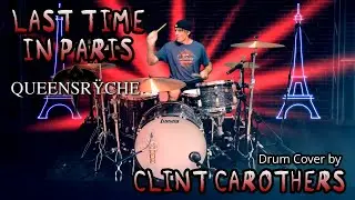 Last Time in Paris - Queensr&yuml;che Drum Cover