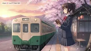 Akari (明里) 🌸 | 1 Hour Lo-Fi Train Girl | Calm Japanese BGM