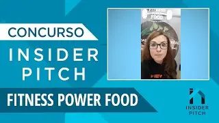 Fitness Power Food | INSIDER PITCH - Cateogr&iacute;a 2