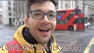 LONDRA'DA İLK G&Uuml;N&Uuml;M!