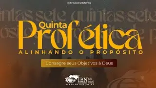 QUINTA PROF&Eacute;TICA // DIAC. CASSIO SILVA // IBN CATEDRAL DA FAMILIA // 31/07/2025
