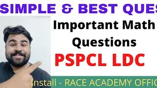 IMPORTANT MATH QUESTIONS - PSPCL LDC MAINS - MATH SESSION - USE SIMPLE & BEST METHODS - Phankar Sir