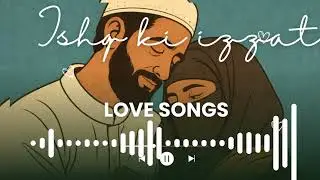 Ishq Ki Izzat | Soft Romantic Song | Emotional Love Poetry