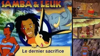 Samba et Leuk le lièvre (VF) - Le dernier sacrifice
