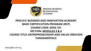 Gens 101 | Modules 3 And 4 | Entrepreneurship and Value Creation Fundamentals | PBIA
