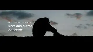 PÃO DIÁRIO 15 DE JANEIRO DE 2026 || Sirva aos outros por Jesus