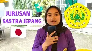 Kuliah Di Jurusan Sastra Jepang🇯🇵 Universitas Pakuan Bogor || INFO JURUSAN KULIAH