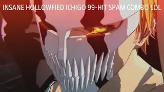 BLEACH Rebirth of Souls://HOLLOW ICHIGO'S 99+HIT COMBO THT WILL HAVE UR FOES RAGEQUIT AND FEAR U!!!