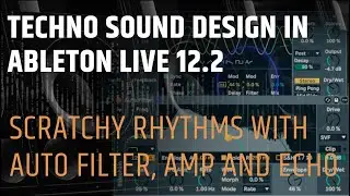 Techno Sound Design In Live 12.2 - Creating Scratchy Rhythms #technotutorial #sounddesign
