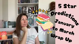 5 Star Book Predictions Wrap Up 1st Quarter - How Many of My Reads Actually Ended up Five Stars?!