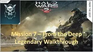 Mission 7 - From the Deep - Legendary Campaign Walkthrough (Halo Wars 2)