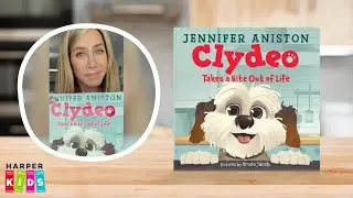 Clydeo Takes a Bite Out of Life | Jennifer Aniston's New Picture Book!