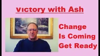 CHANGE IS COMING, GET READY 💎 by Mike Ellis 💎 #victorywithash 💎