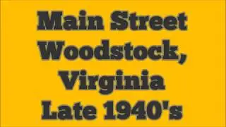 Main Street Woodstock, Virginia in the late 1940's