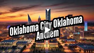 Oklahoma City Oklahoma Anthems