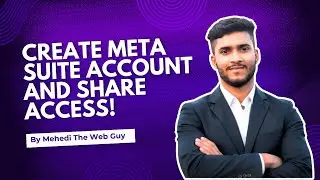 How to Create Meta Business Suite Account & Give Access (Step-by-Step Guide 2025)