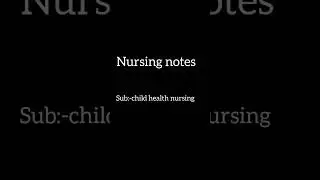 #Nursingnotes #nursingstudent 2nd year gnm notes sub:- child health nursing.