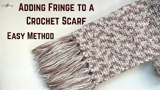 Easy Way to Add  Fringe to a Crochet Scarf