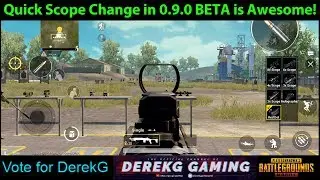 PUBG Mobile BETA 0.9.0 - New Quick Scope Change Button is Amazing!! | DerekG