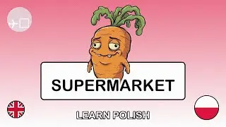🇬🇧&rarr;🇵🇱 Learn Polish - Grocery Shopping
