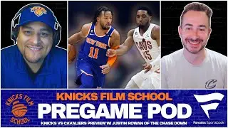 Превью матча «Никс» против «Кавальерс» с Джастином Роуэном из The Chase Down | PREGE POD