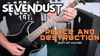 Sevendust - Peace And Destruction (Guitar Cover)