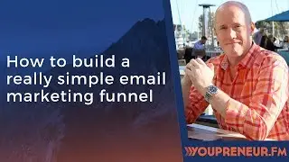 How to Build a Really Simple Email Marketing Funnel