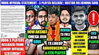 UDOG 3 PLAYER RELEASE | SOUL HECTOR REPLY ON ANNOUNCEMENT | TX FULL BGMI LINEUP | JUSTIN JOINING CES