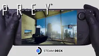 Prey | Steam Deck Gameplay | Steam OS