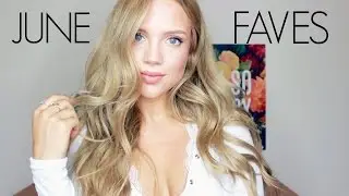 JUNE FAVOURITES 2016
