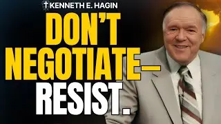 STOP Negotiating With the Devil &mdash; USE YOUR AUTHORITY in Jesus&rsquo; Name (Kenneth E. Hagin)
