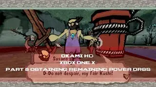 Okami HD Xbox One X Part 8 Obtaining Remaining Power Orbs