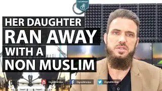 Her Daughter Ran Away with a non Muslim - Gabriel Al Romaani