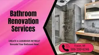 Bathroom Renovation Services Fraser, MI