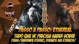 Nioh - Patch 1.21 | Passo a Passo Itens Etéreos, Divinos em Etéreos, Macetes!