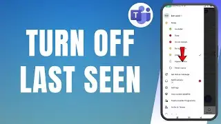 How to Turn Off Last Seen on Microsoft Teams | Full Guide 2026
