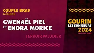Gourin 2024 - Bras - M&eacute;lodie : Gwenael Piel et Enora Morice