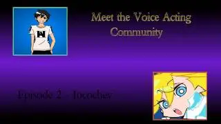 Meet the Voice Acting Community - Ep. 2: Jocochey