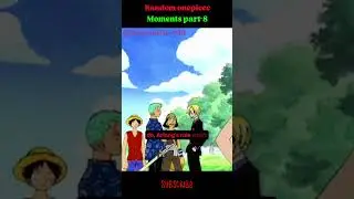 Onepiece Random moments part-8 🥹#onepiece #luffy #zoro #anime #animeshorts