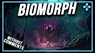 BIOMORPH Gameplay, Walkthrough #withoutcomments