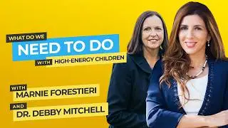 What Do We Need To Do With High-Energy Children