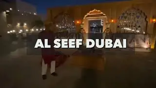 Al Seef Dubai Full Tour | Aladdin&rsquo;s Treasure | Land & Sea | Abra Ride | Dubai Creek #alseefdubai
