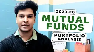 MY MUTUAL FUNDS PORTFOLIO ANALYSIS (2023-2026) || Sami Ansari