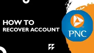 How to Recover PNC Bank Account (Reset Login & Password Guide 2026)