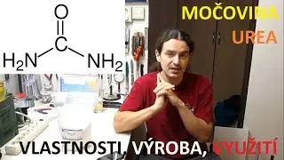 Močovina CO(NH2)2 - urea - vlastnosti, výroba, využití a biuretová reakce