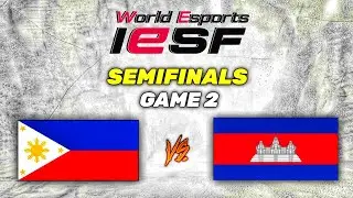 PHILIPPINES vs CAMBODIA GAME 2 | IESF SEA QUALIFIER 2025 - SEMIFINALS