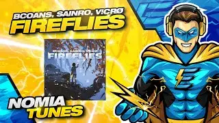 Bcoans, Sainro, V!cr&oslash; - Fireflies [COPYRIGHT FREE]